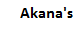 Akana's
