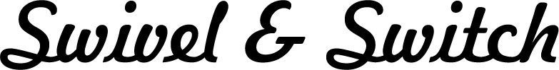 Swivel and Switch