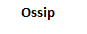 Ossip