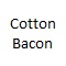Cotton Bacon