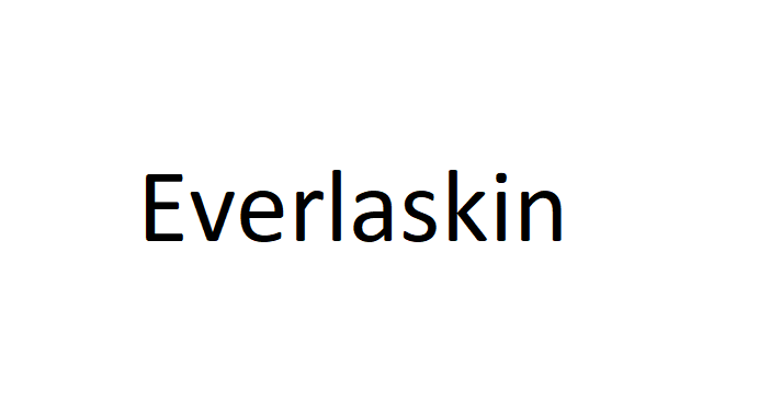 Everlaskin