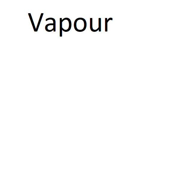 Vapour