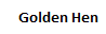 Golden Hen