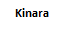 Kinara
