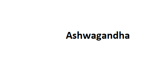 Ashwagandha