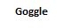 Goggle