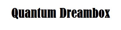 Quantum Dreambox