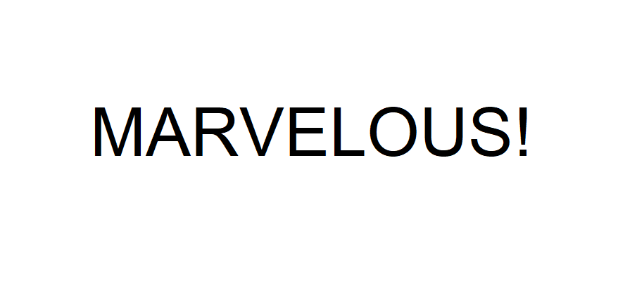 MARVELOUS!