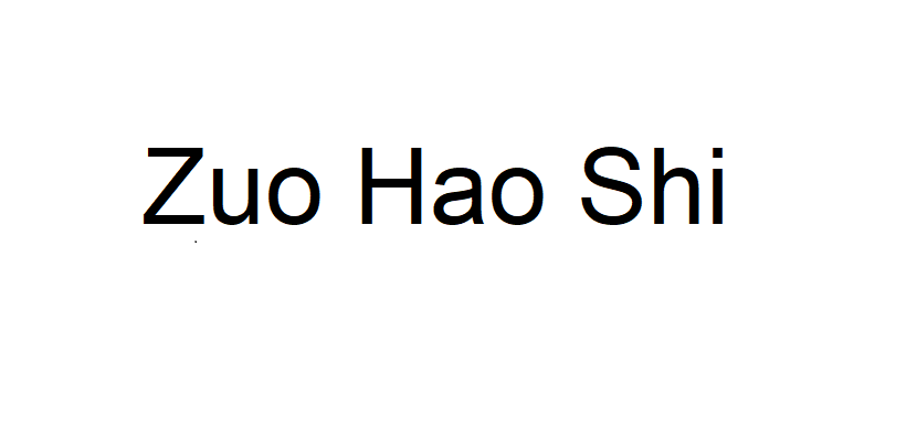 Zuo Hao Shi