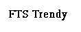 FTS Trendy