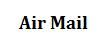 Air Mail