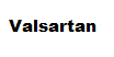Valsartan