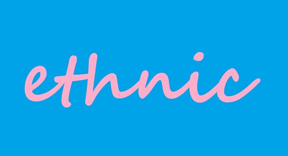 Ethnic