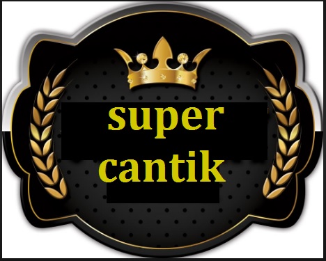 super cantik