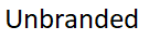 Unbranded