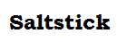 Saltstick