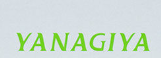 YANAGIYA
