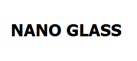 NANO GLASS
