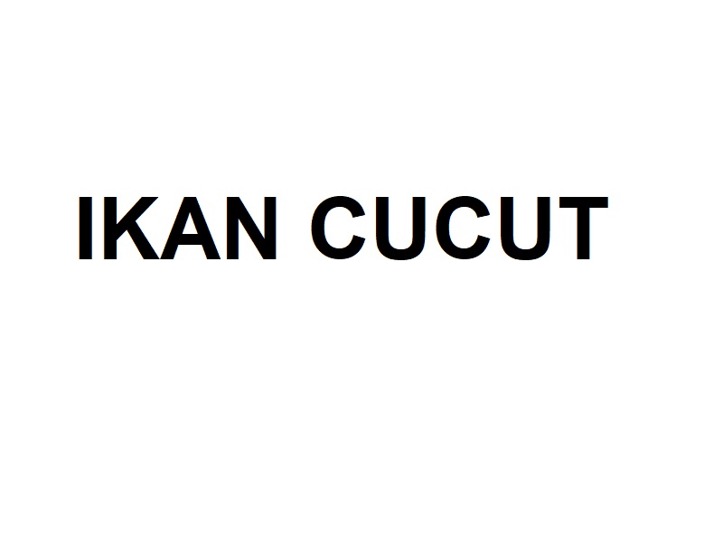 IKAN CUCUT