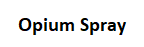 Opium Spray