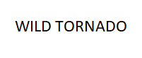 WILD TORNADO