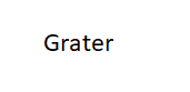 Grater