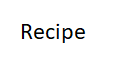 Recipe