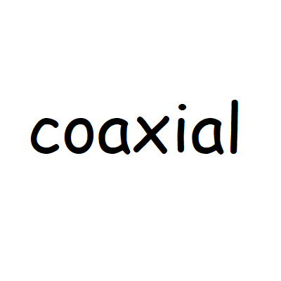 Coaxial