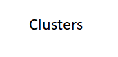 Clusters