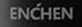 ENCHEN