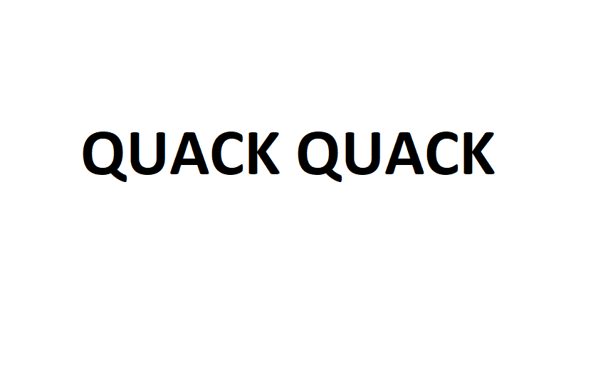QUACK QUACK