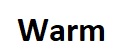 Warm