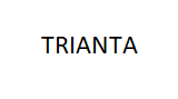 TRIANTA