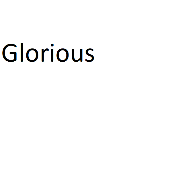 Glorious