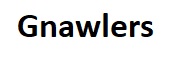 Gnawlers