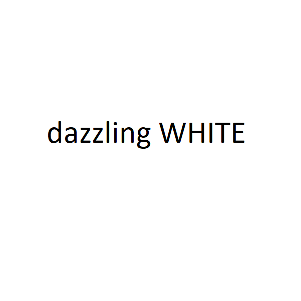 dazzling WHITE