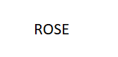 ROSE