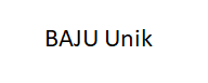 BAJU Unik
