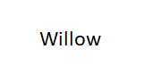 Willow