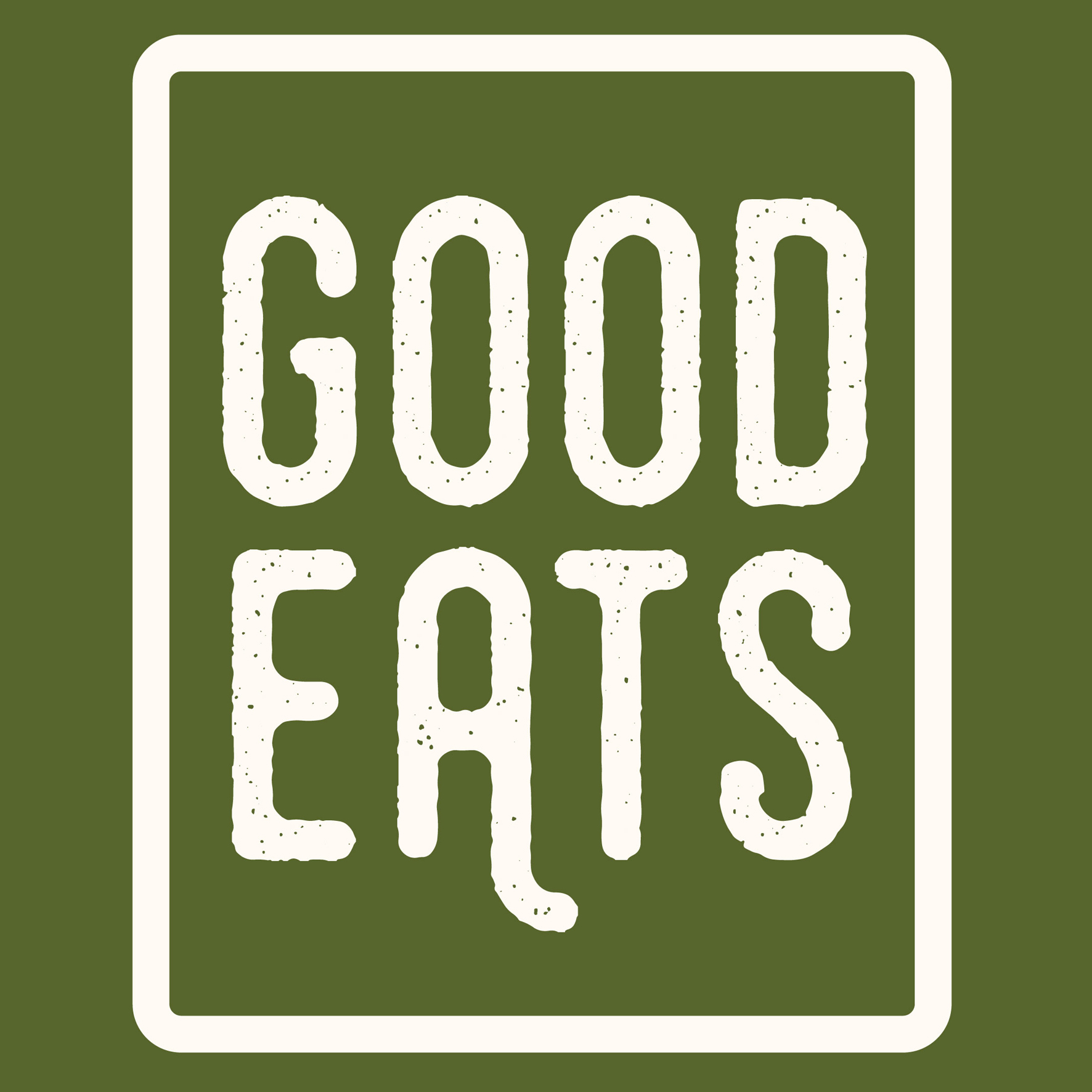 GOOD EATS