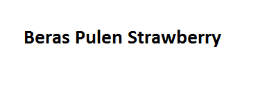 Beras Pulen Strawberry