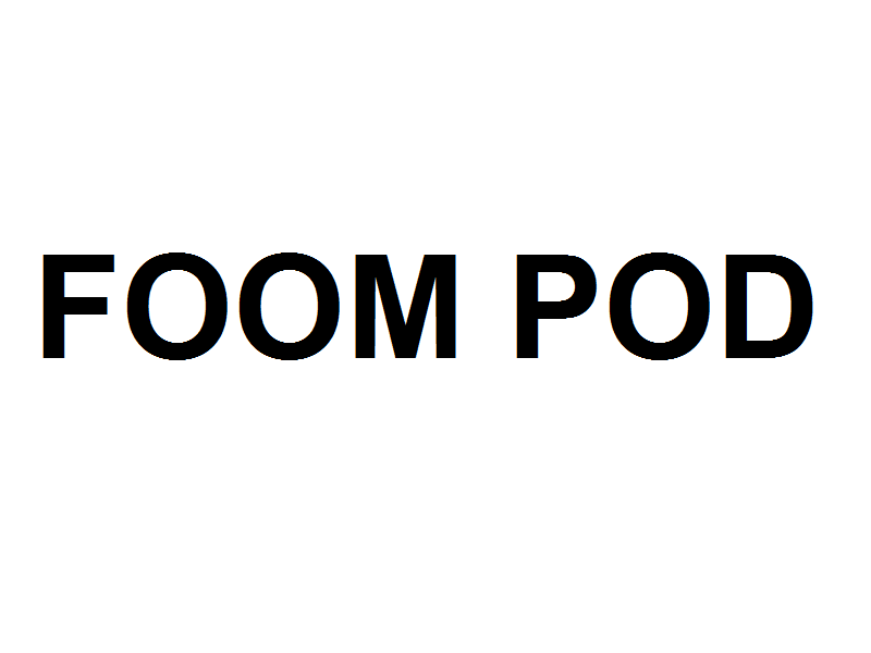 FOOM POD