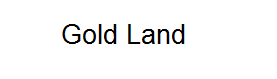 Gold Land