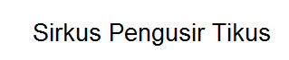 Sirkus Pengusir Tikus
