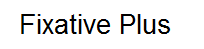 Fixative Plus