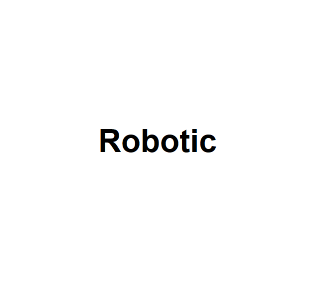 Robotic