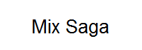 Mix Saga