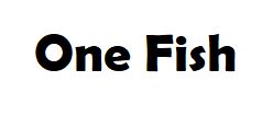 ONE FISH