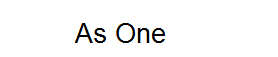 As One