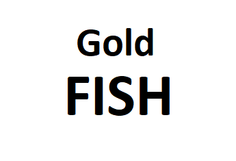 GOLD FISH